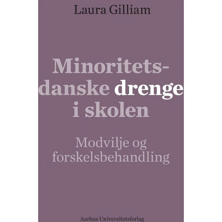 Laura Gilliam: Minoritetsdanske Drenge i Skolen