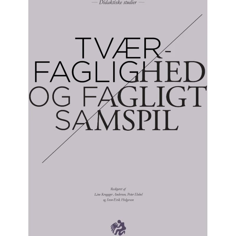 Sven-erik Holgersen: Tværfaglighed og fagligt samspil