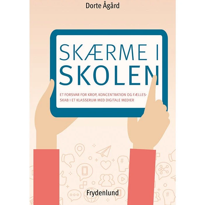 Dorte Ågård: Skærme i Skolen