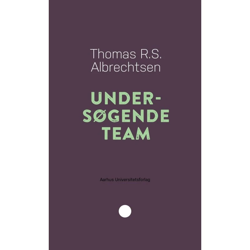Thomas R.S. Albrechtsen: Undersøgende Team