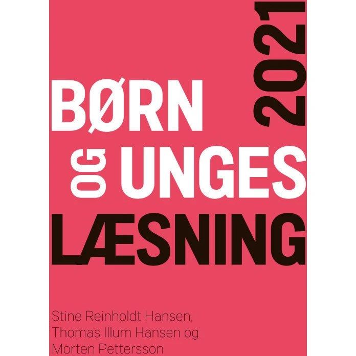 Thomas Illum Hansen: Børn og unges læsning 2021