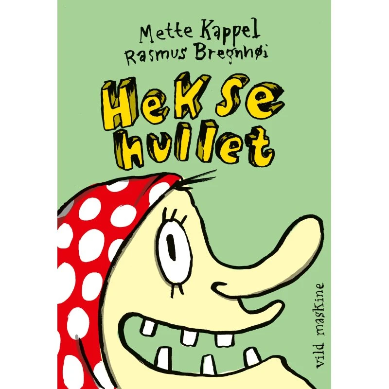 Heksehullet af Mette Kappel og Rasmus Bregnhøi