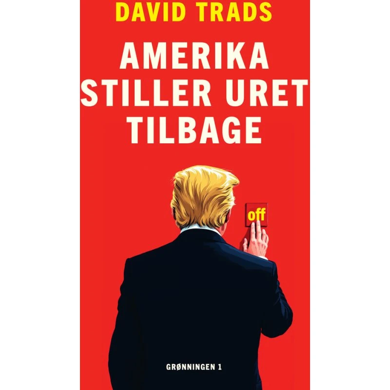 David Trads: Amerika stiller uret tilbage
