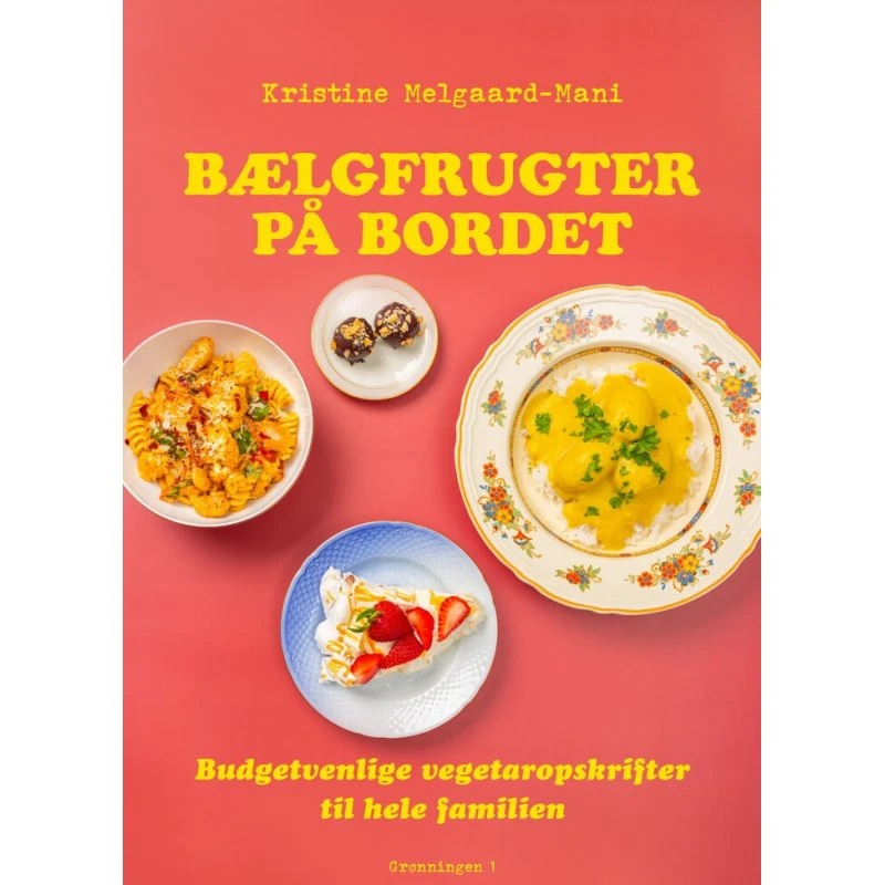 Bælgfrugter på bordet - Kristine Melgaard, hardcover
