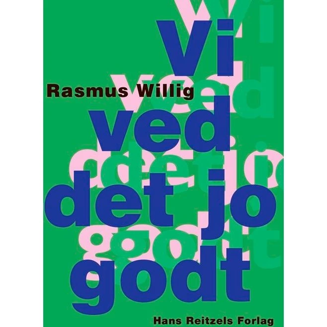 Rasmus Willig: Vi ved det jo godt