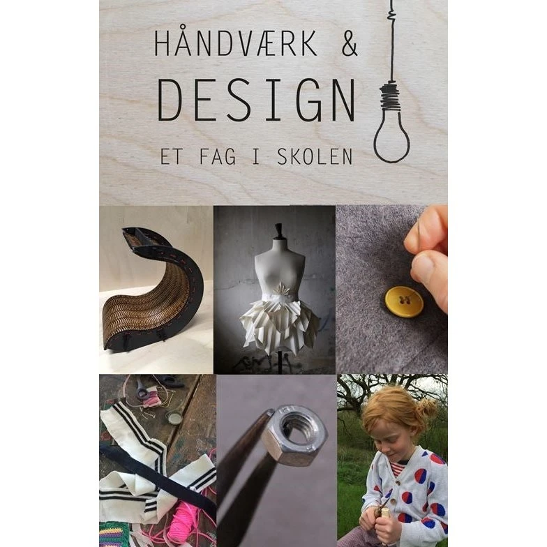 Rachel Zachariassen: Håndværk og design - et fag i skolen
