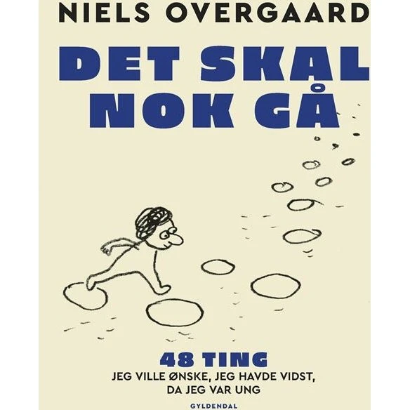 Det skal nok gå - 48 ting jeg ville ønske, jeg havde vidst, da jeg var ung