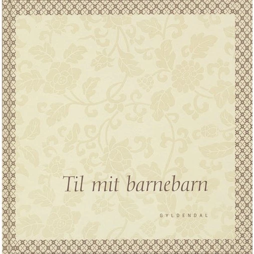 Til mit barnebarn – Christina Hauberg Rasmussen