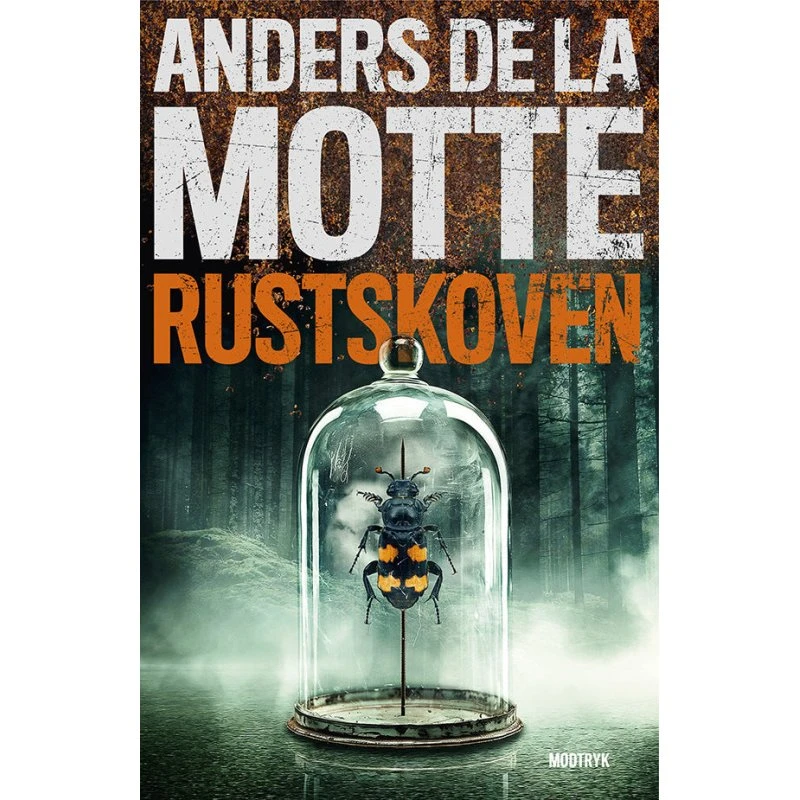 Rustskoven - Anders De La Motte - Krimi & Spænding