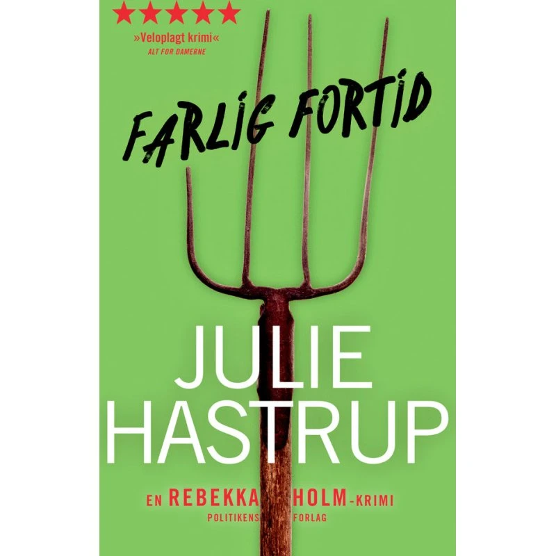 Farlig fortid - Julie Hastrup - Krimi & spænding