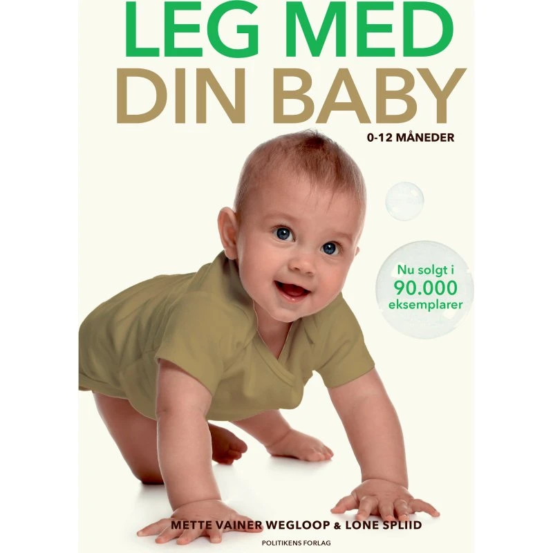 Mette Vainer Wegloop: Leg med din baby 0-12 måneder