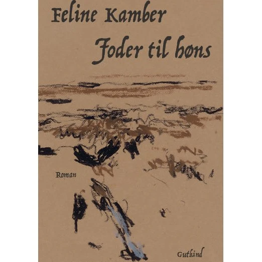 Feline Kamber: Foder til høns
