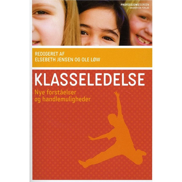Ole Løw: Klasseledelse – Vejledning til et stærkere læringsmiljø