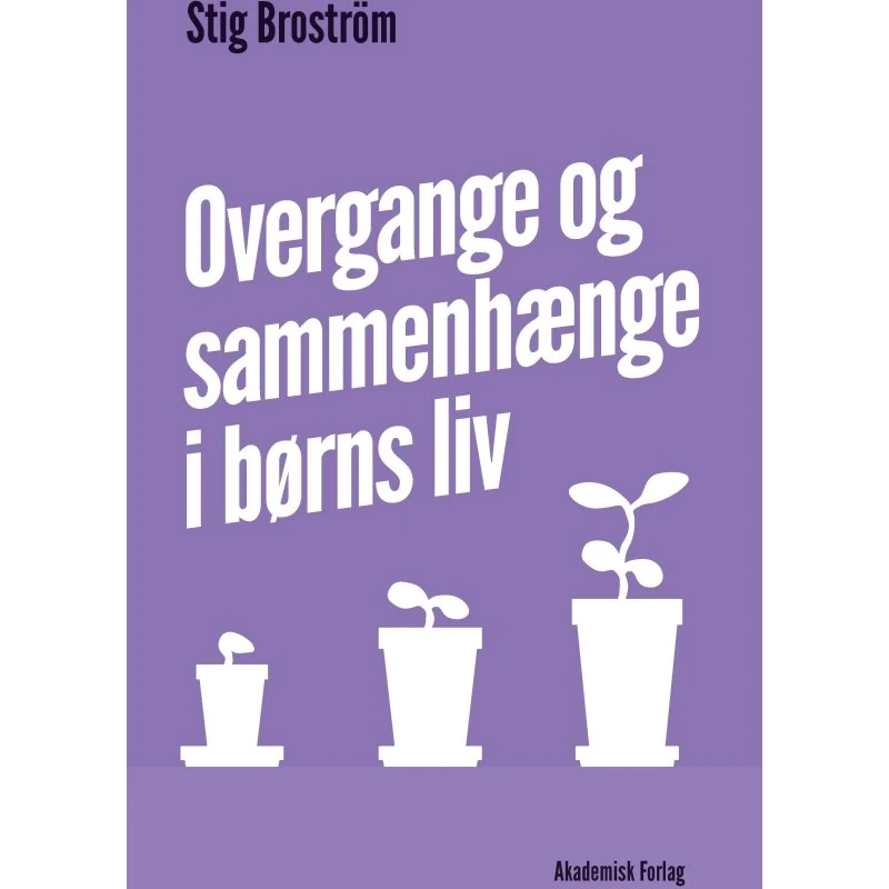 Stig Broström: Overgange og sammenhænge i børns liv