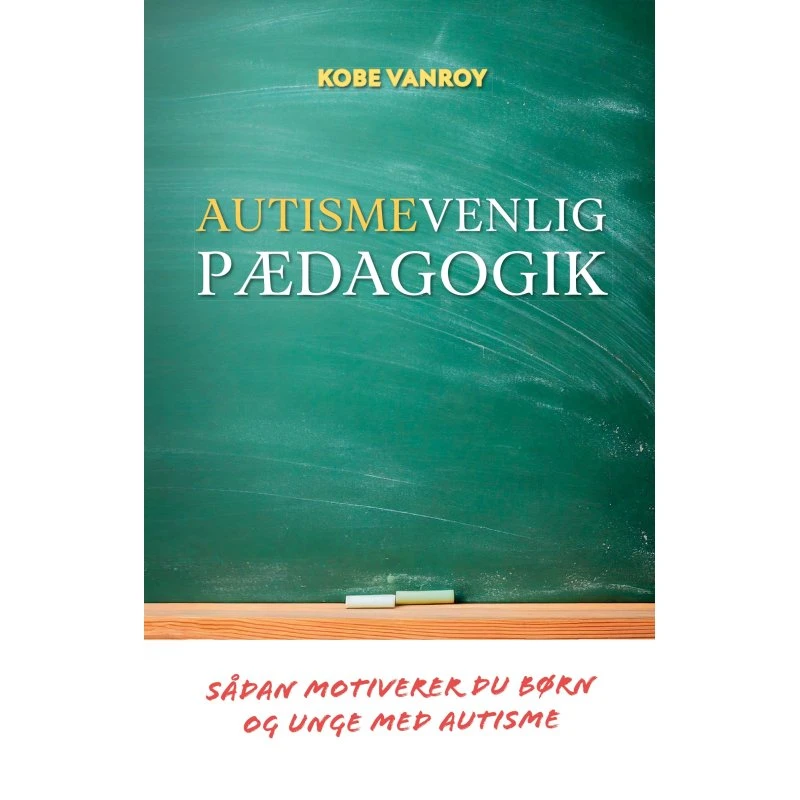 Autismevenlig Pædagogik - Kobe Vanroy