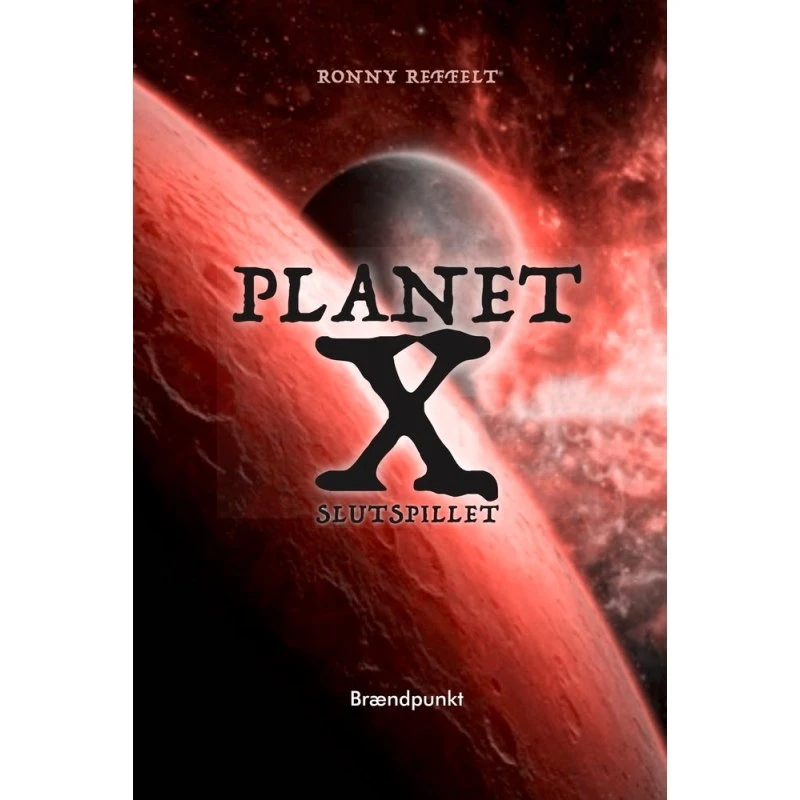 Planet X - Slutspillet af Ronny Reffelt