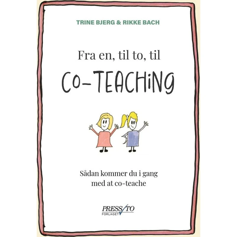 Trine Bjerg: Fra en, til to, til co-teaching