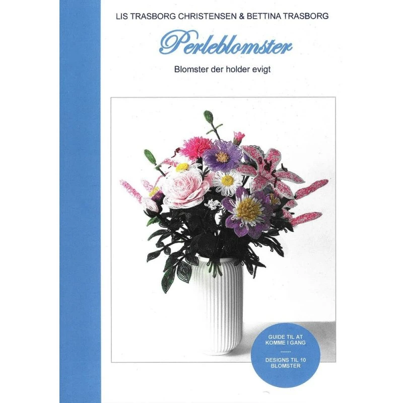 Lis Trasborg Christensen - Perleblomster - Blomster der holder evigt