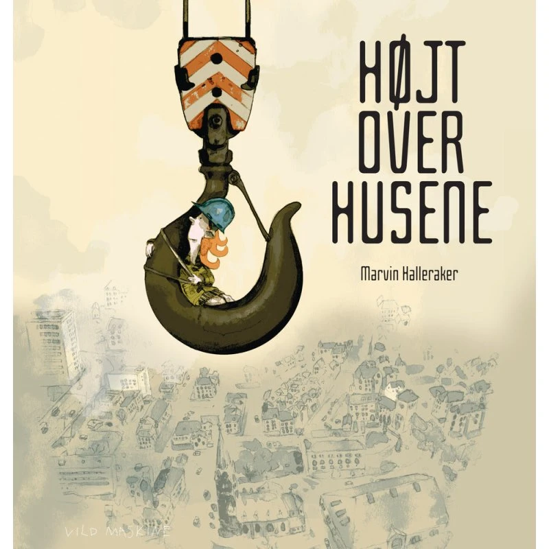 Marvin Halleraker: Højt over husene