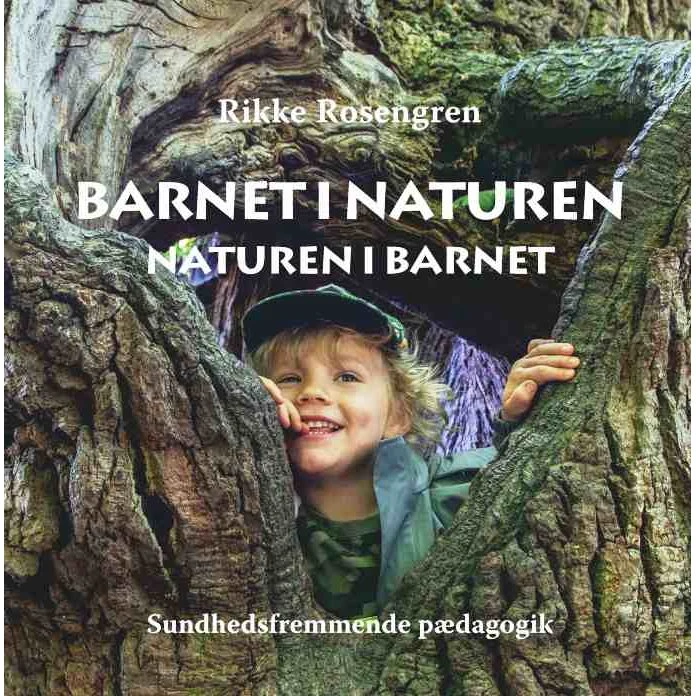 Rikke Rosengren: Barnet i naturen