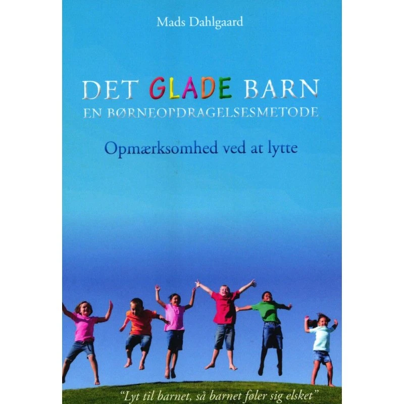 Det Glade Barn - En børneopdragelsesmetode af Mads Dahlgaard