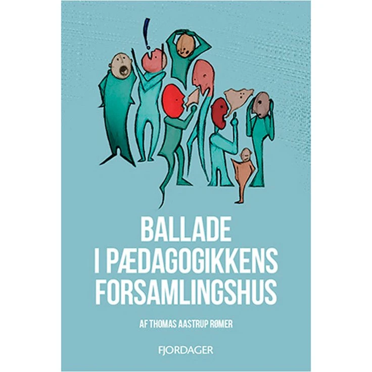 Thomas Aastrup Rømer: Ballade i det pædagogiske forsamlingshus