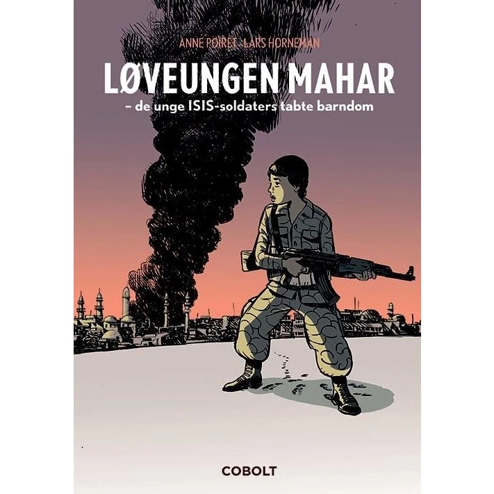 Løveungen Mahar - De unge ISIS-soldaters tabte barndom