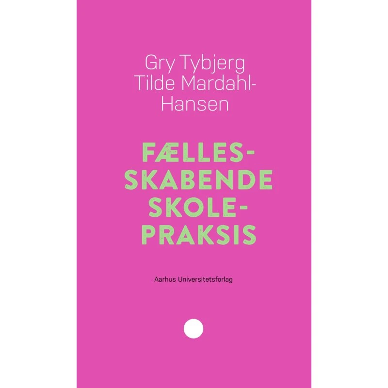 Tilde Mardahl-hansen: Fællesskabende Skolepraksis