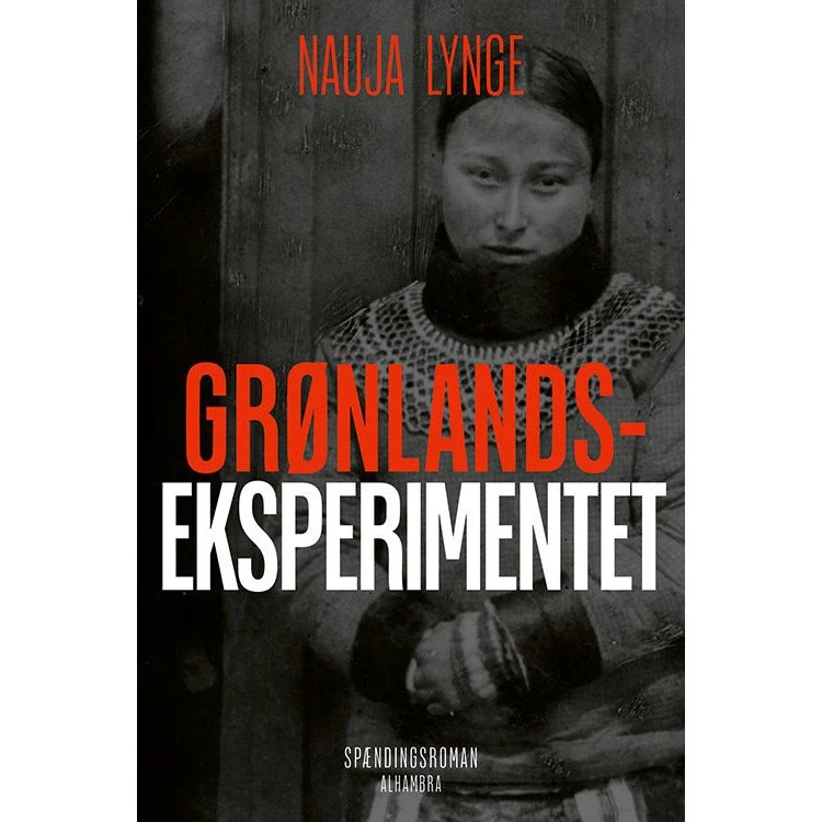 Grønlandseksperimentet - Nauja Lynge