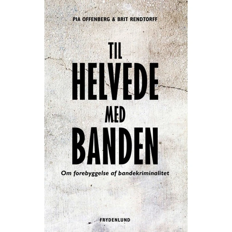 Brit Rendtorff: Til helvede med banden