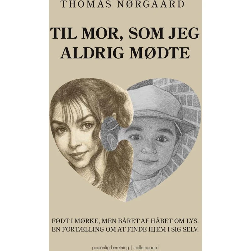 Thomas Nørgaard: Til mor, som jeg aldrig mødte - Hæftet