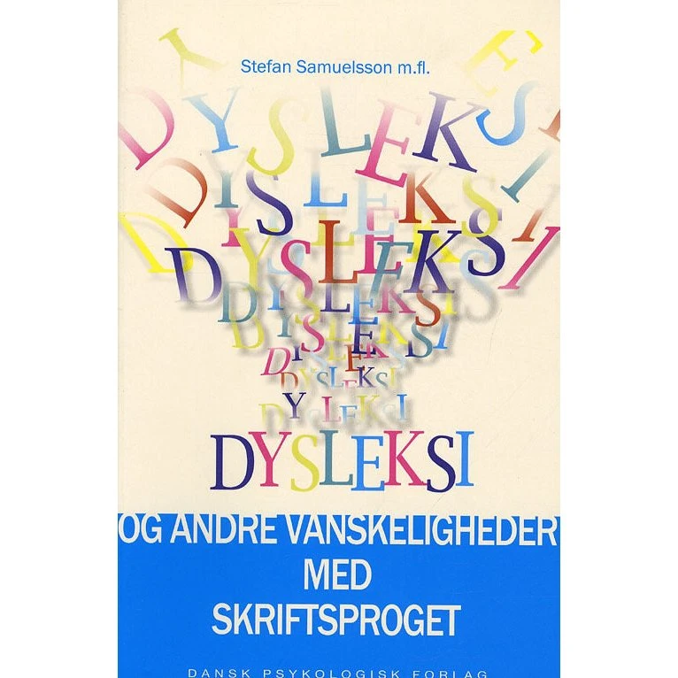Stefan Samuelsson: Dysleksi og andre vanskeligheder med skriftsproget