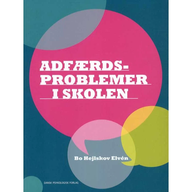 Bo Hejlskov Elvén: Adfærdsproblemer i skolen