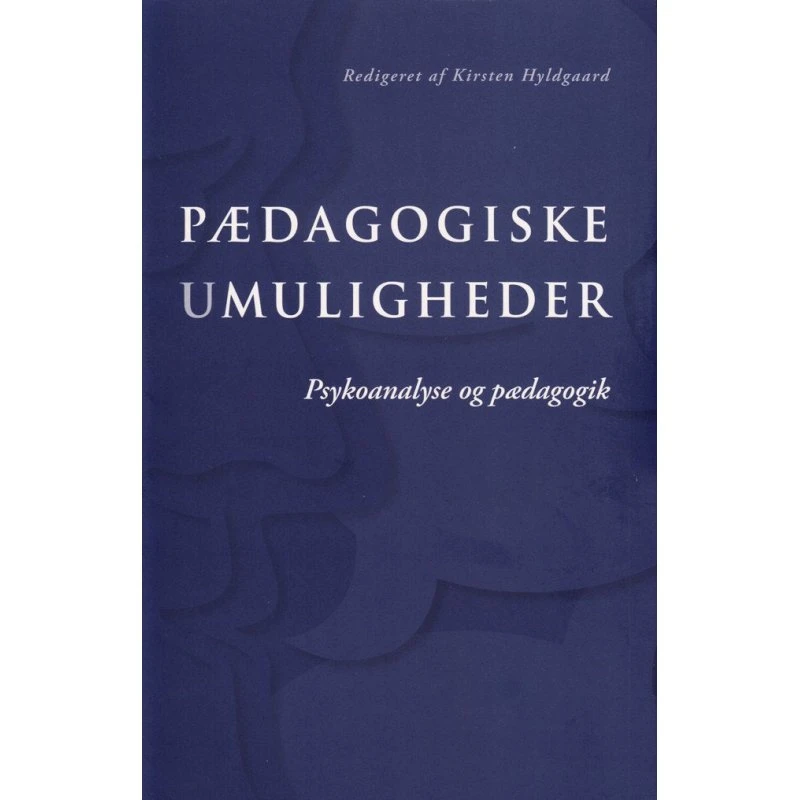 Pædagogiske Umuligheder - Kirsten Hyldgaard