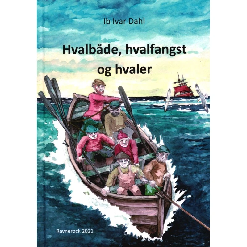 Ib Ivar Dahl: Hvalbåde, hvalfangst og hvaler