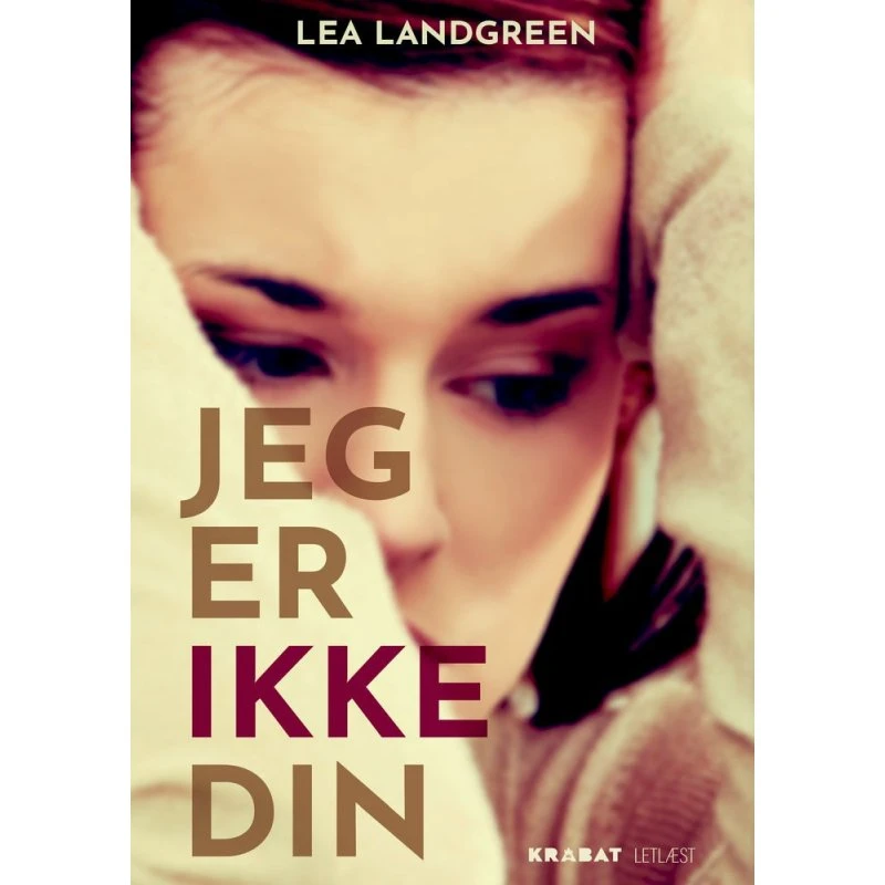 Jeg er ikke din - Lea Landgreen