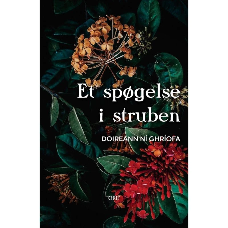 Doireann Ní Ghríofa: Et spøgelse i struben