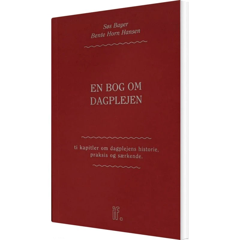 Søs Bayer: En bog om dagplejen