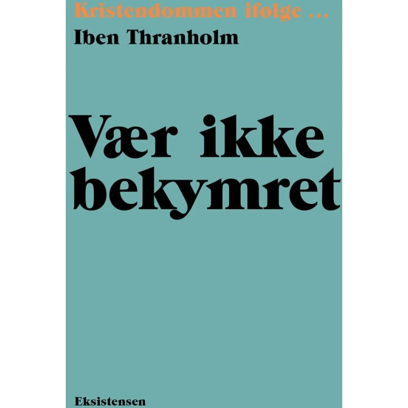 Iben Thranholm: Vær ikke bekymret - Hæftet