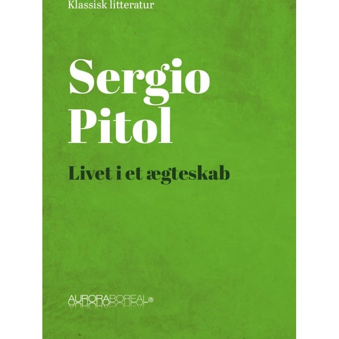 Livet i et ægteskab - Sergio Pitol