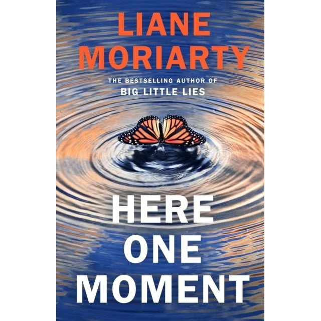 Liane Moriarty: Here One Moment