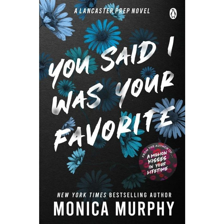 Monica Murphy: You Said I Was Your Favorite