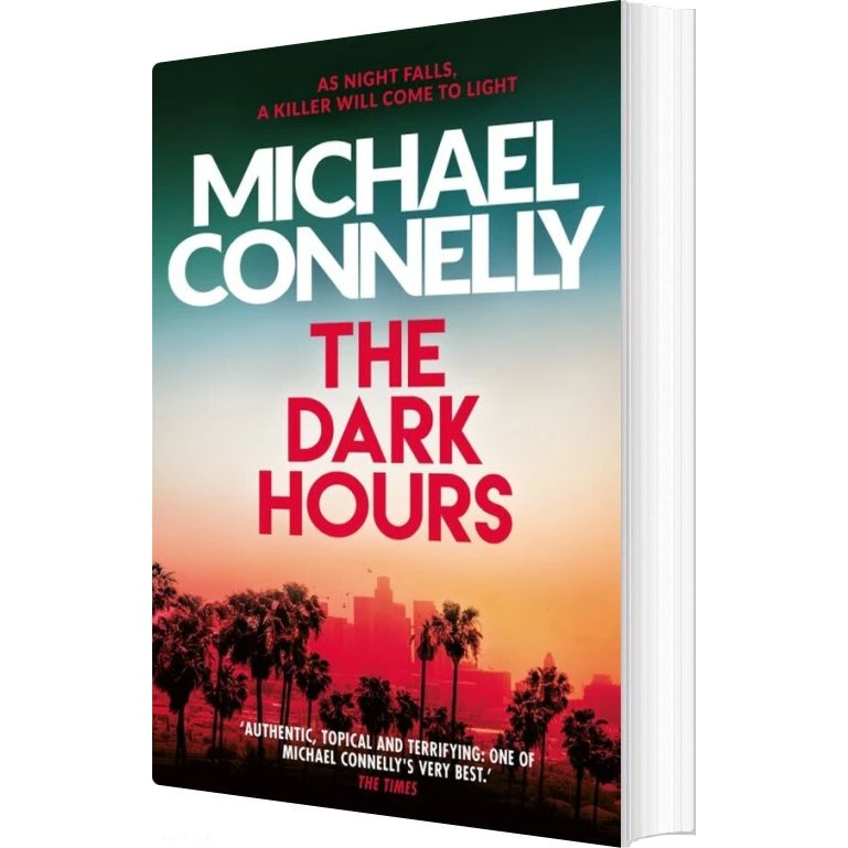 The Dark Hours - Michael Connelly - Krimi & Spænding