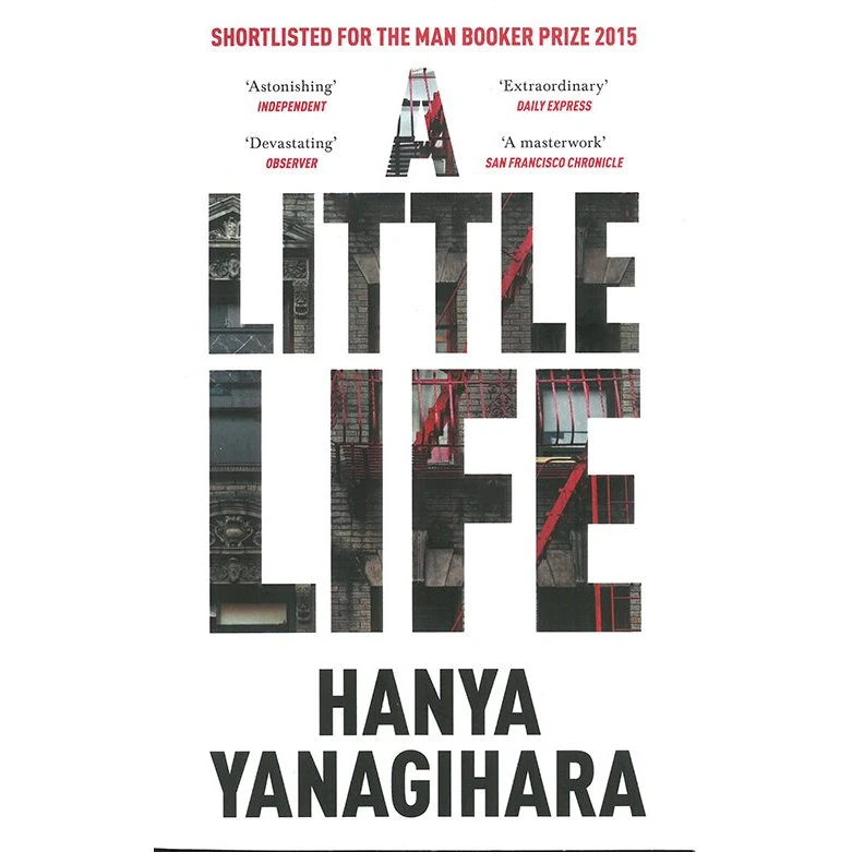 A Little Life - Hanya Yanagihara