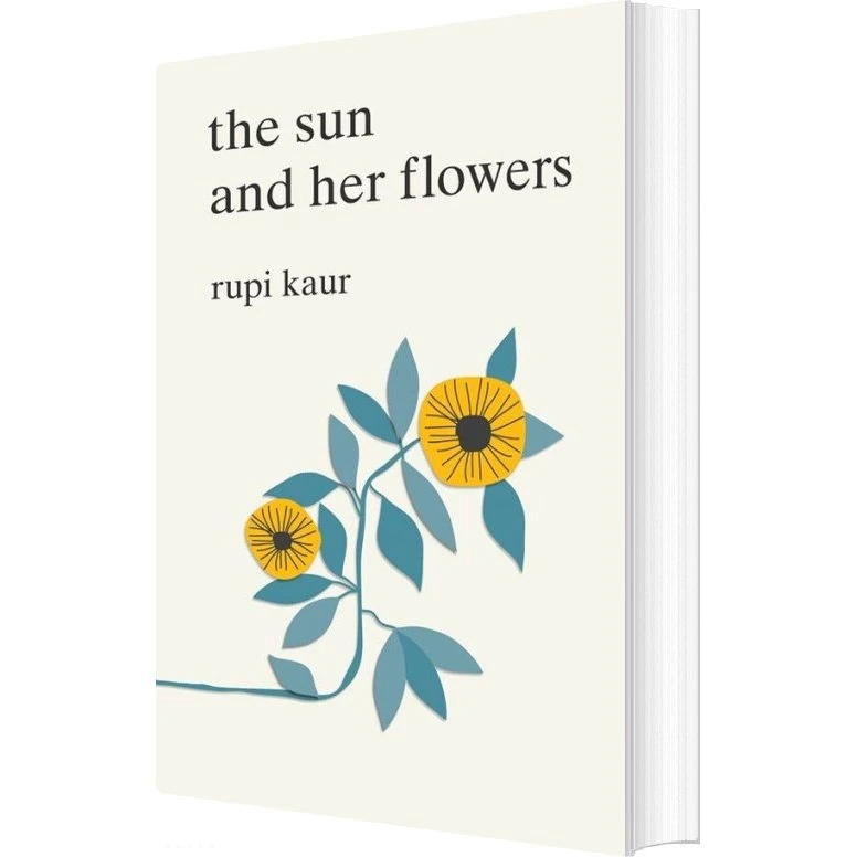 Rupi Kaur - The Sun and Her Flowers