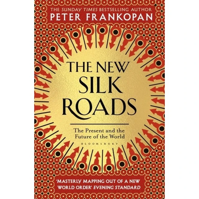Peter Frankopan: The New Silk Roads