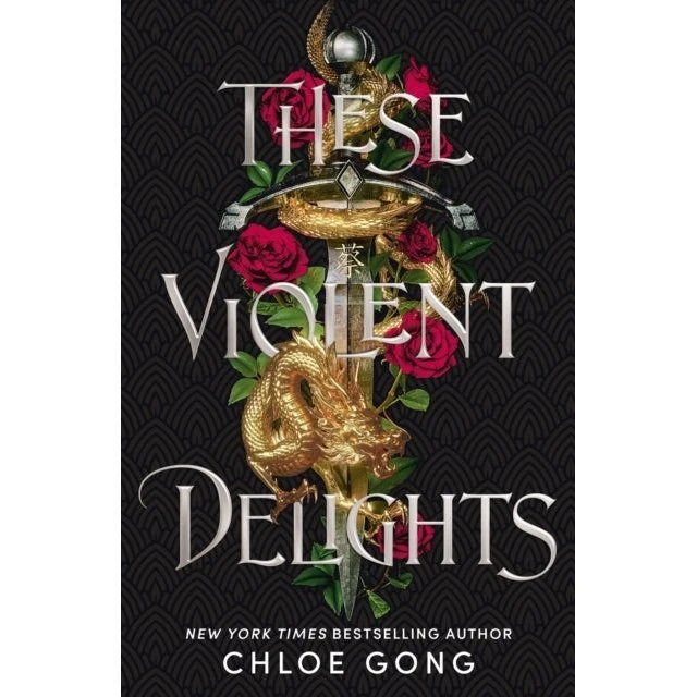 These Violent Delights - Chloe Gong