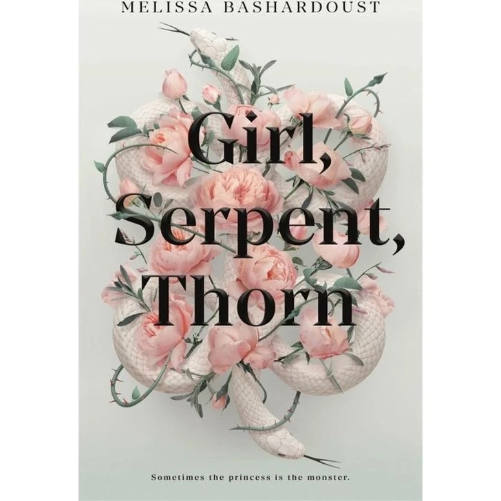 Melissa Bashardoust: Girl, Serpent, Thorn