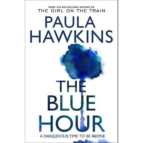 Paula Hawkins - The Blue Hour