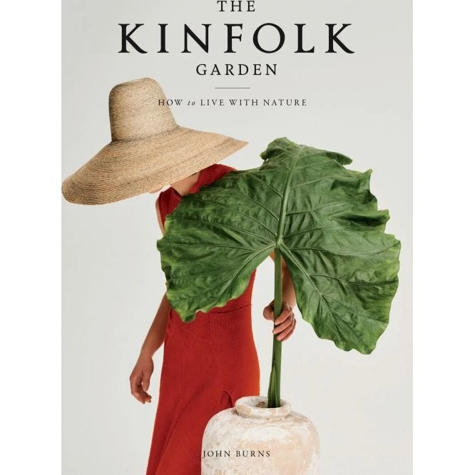 Kinfolk Garden: Live med naturen i dit hjem